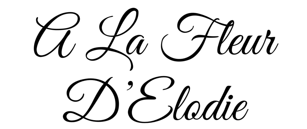 A LA FLEUR D ELODIE